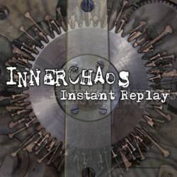 Inner Chaos : Instant Replay